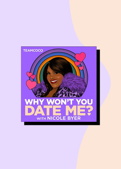 Why Won't You Date Me podcast cover