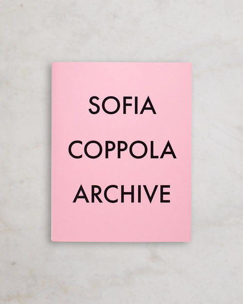 Sofia Coppola Archive by Sofia Coppola